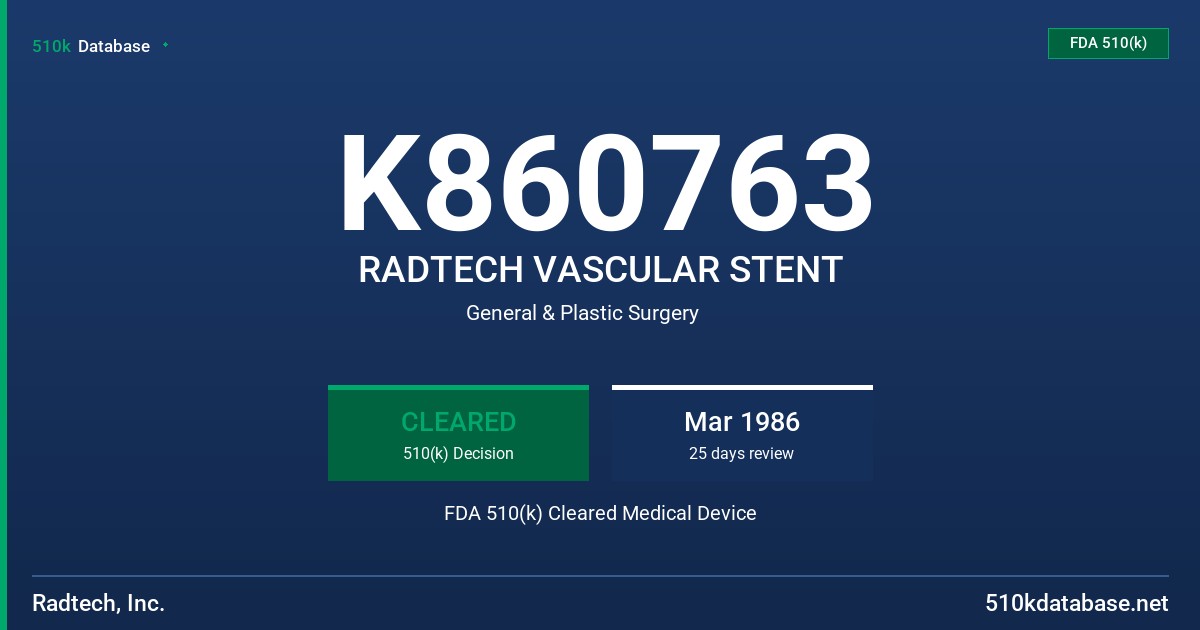 K860763 RADTECH VASCULAR STENT FDA 510(k) Cleared Medical Device