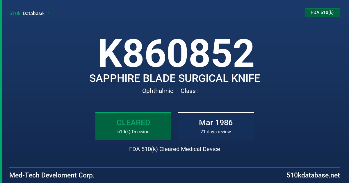 K860852 SAPPHIRE BLADE SURGICAL KNIFE FDA 510(k) Cleared Medical Device