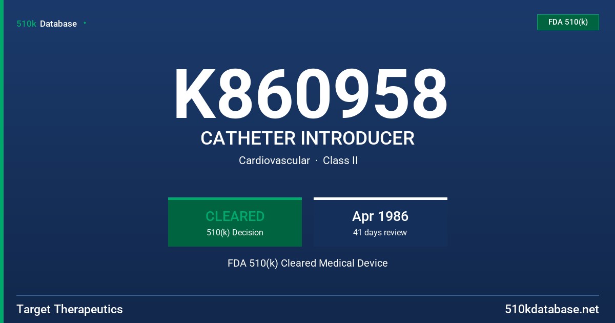 K860958 CATHETER INTRODUCER FDA 510(k) Cleared Medical Device