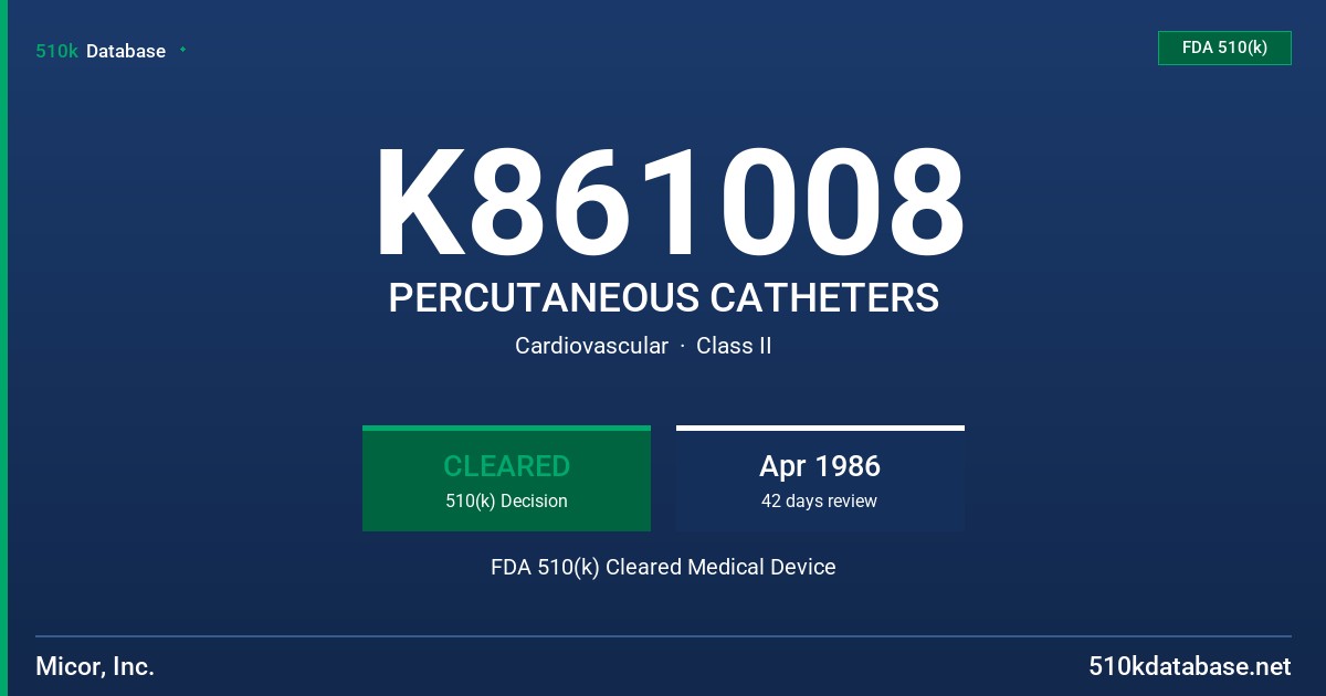 K861008 PERCUTANEOUS CATHETERS FDA 510(k) Cleared Medical Device