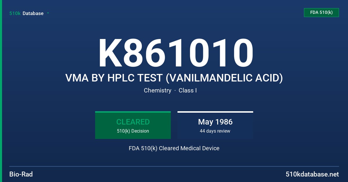 K861010 VMA BY HPLC TEST (VANILMANDELIC ACID) FDA 510(k) Cleared Medical Device