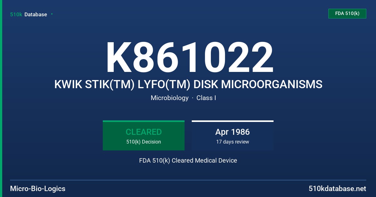 K861022 KWIK STIK(TM) LYFO(TM) DISK MICROORGANISMS FDA 510(k) Cleared Medical Device