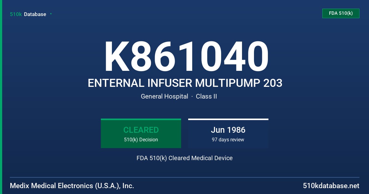 K861040 ENTERNAL INFUSER MULTIPUMP 203 FDA 510(k) Cleared Medical Device