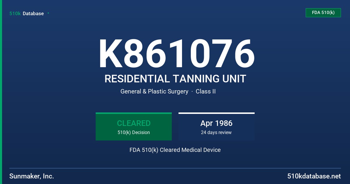 K861076 RESIDENTIAL TANNING UNIT FDA 510(k) Cleared Medical Device
