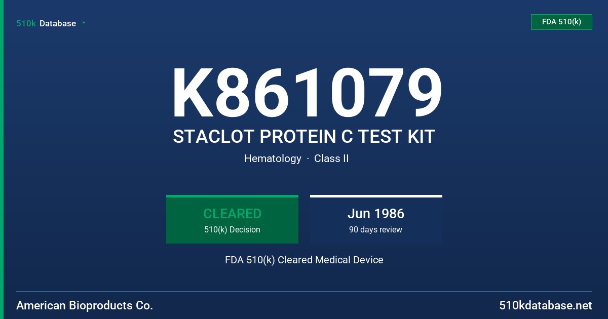 K861079 STACLOT PROTEIN C TEST KIT FDA 510(k) Cleared Medical Device