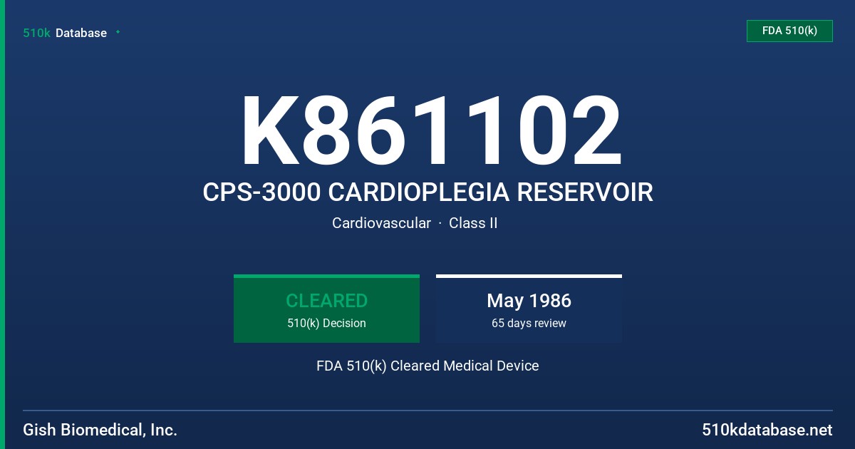 K861102 CPS-3000 CARDIOPLEGIA RESERVOIR FDA 510(k) Cleared Medical Device