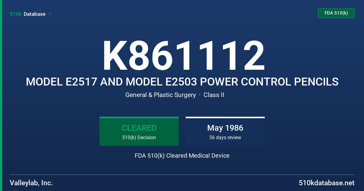 K861112 MODEL E2517 AND MODEL E2503 POWER CONTROL PENCILS FDA 510(k) Cleared Medical Device