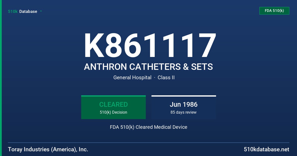 K861117 ANTHRON CATHETERS & SETS FDA 510(k) Cleared Medical Device