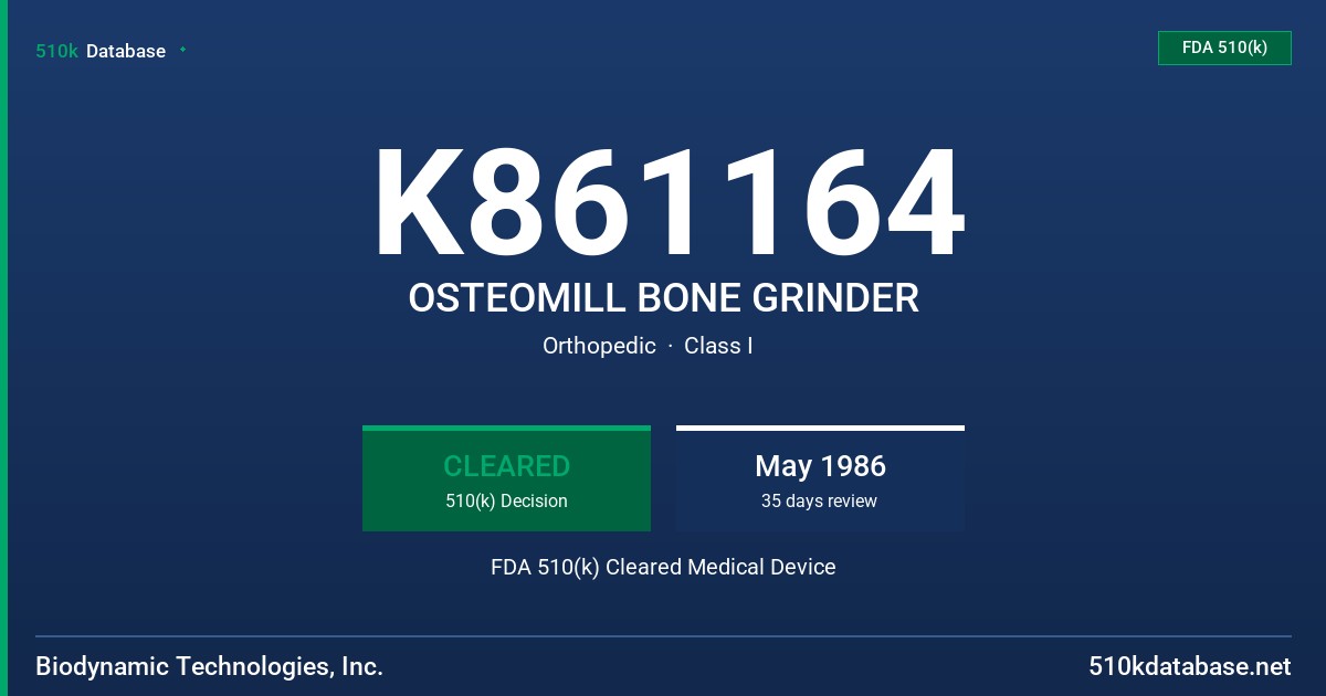 K861164 OSTEOMILL BONE GRINDER FDA 510(k) Cleared Medical Device