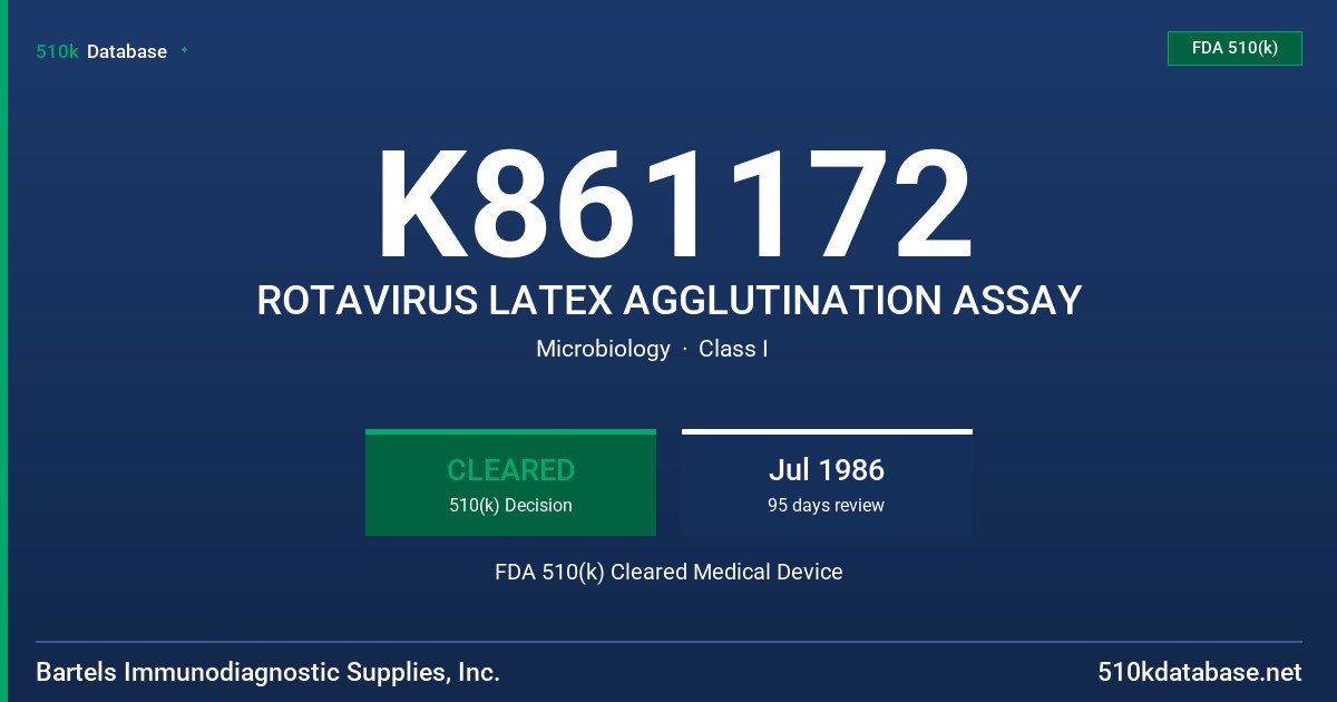 K861172 ROTAVIRUS LATEX AGGLUTINATION ASSAY FDA 510(k) Cleared Medical Device
