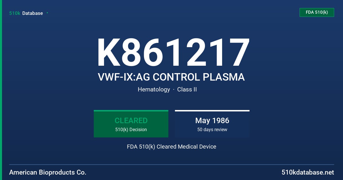 K861217 VWF-IX:AG CONTROL PLASMA FDA 510(k) Cleared Medical Device