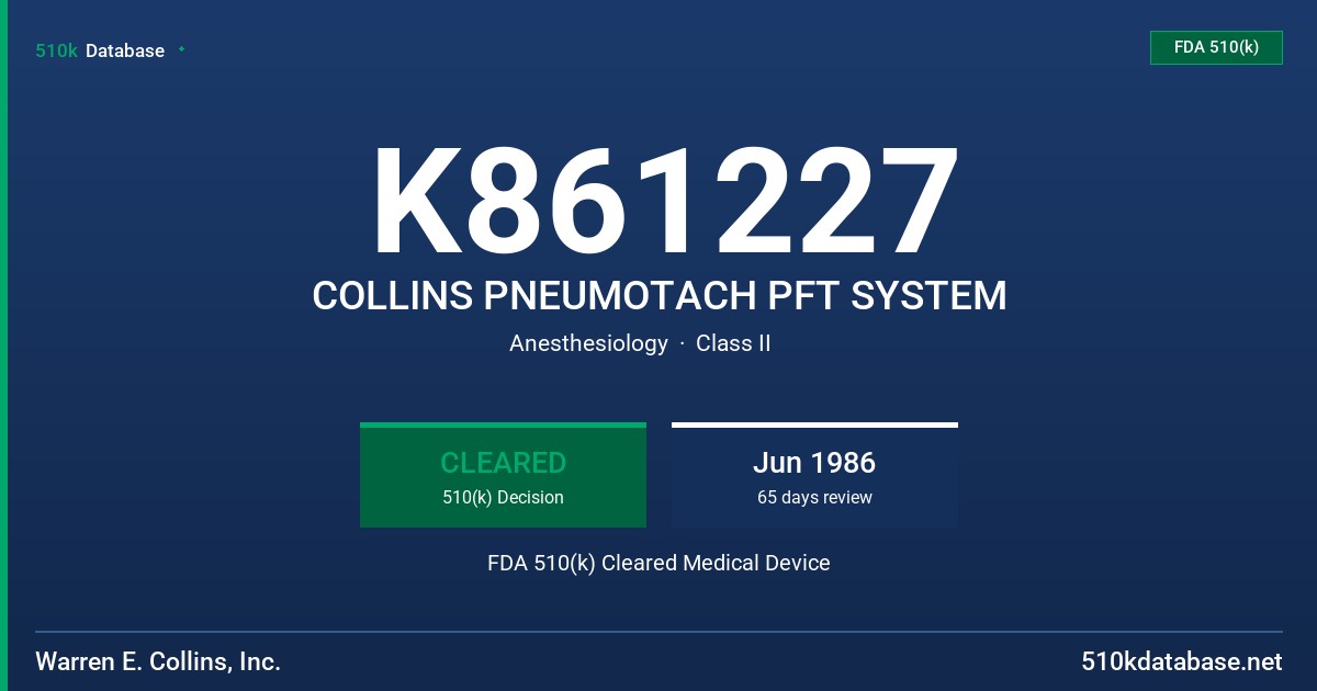 K861227 COLLINS PNEUMOTACH PFT SYSTEM FDA 510(k) Cleared Medical Device