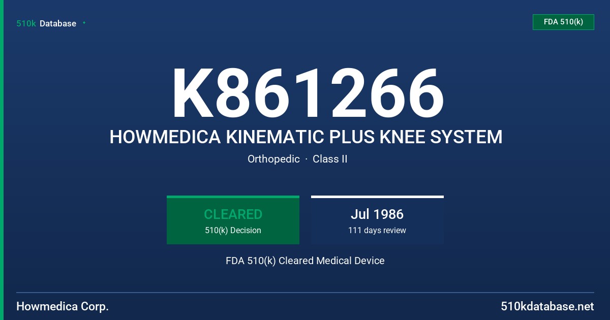 K861266 HOWMEDICA KINEMATIC PLUS KNEE SYSTEM FDA 510(k) Cleared Medical Device