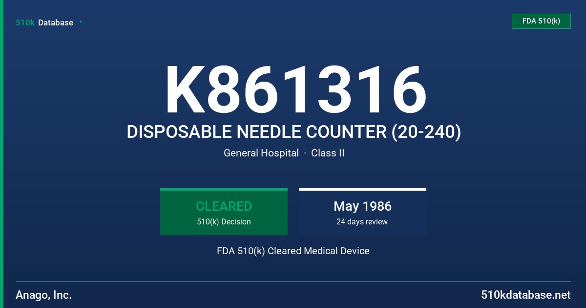 K861316 DISPOSABLE NEEDLE COUNTER (20-240) FDA 510(k) Cleared Medical Device