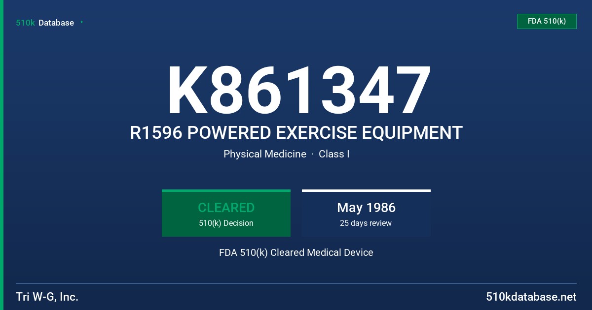 K861347 R1596 POWERED EXERCISE EQUIPMENT FDA 510(k) Cleared Medical Device