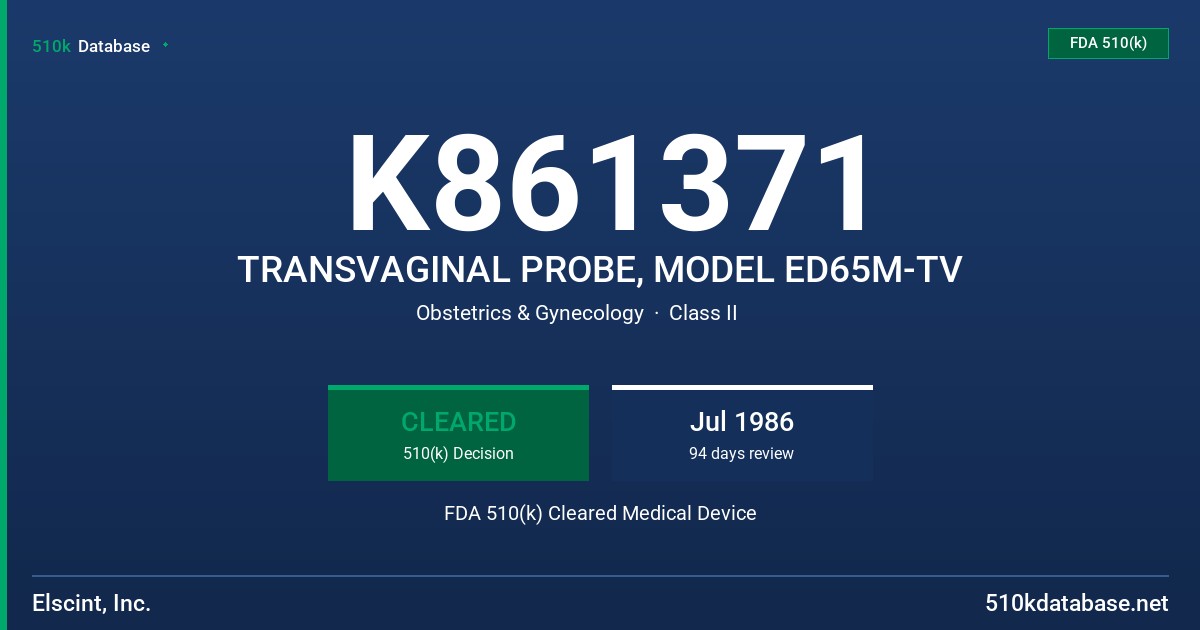 K861371 TRANSVAGINAL PROBE, MODEL ED65M-TV FDA 510(k) Cleared Medical Device