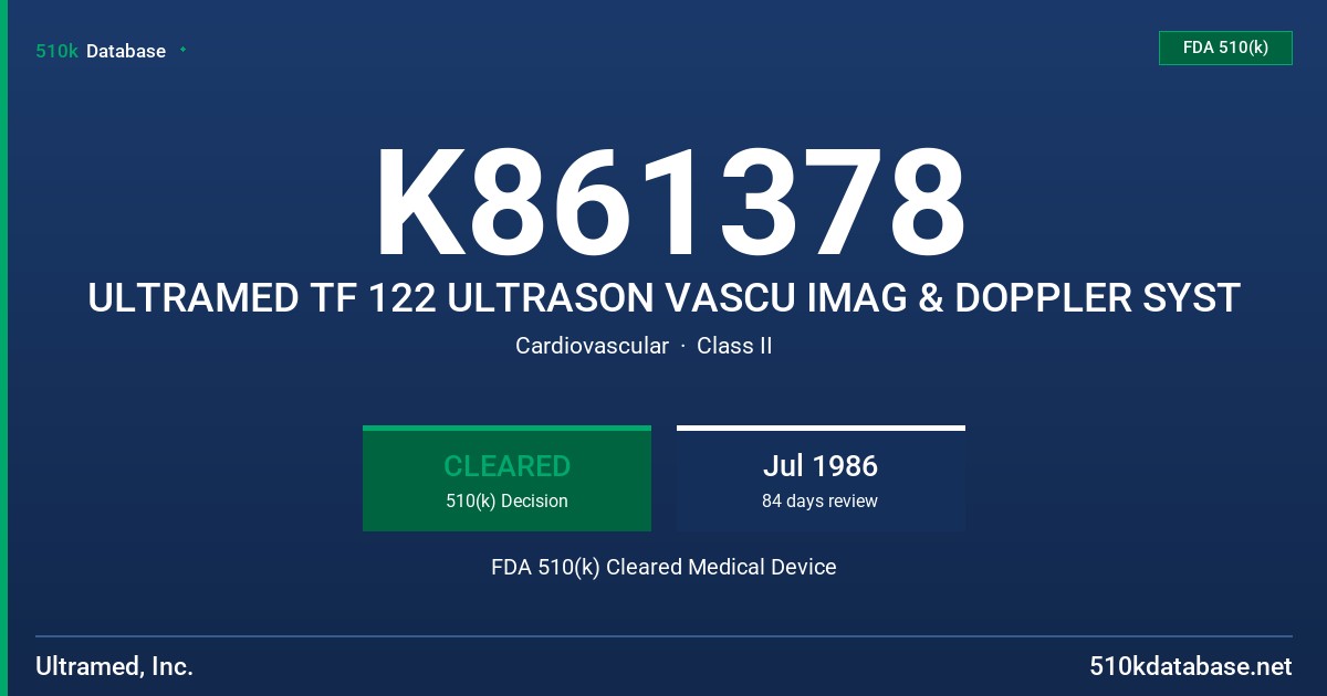 K861378 ULTRAMED TF 122 ULTRASON VASCU IMAG & DOPPLER SYST FDA 510(k) Cleared Medical Device