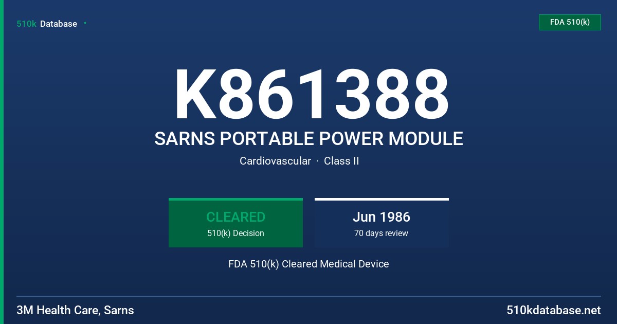 K861388 SARNS PORTABLE POWER MODULE FDA 510(k) Cleared Medical Device