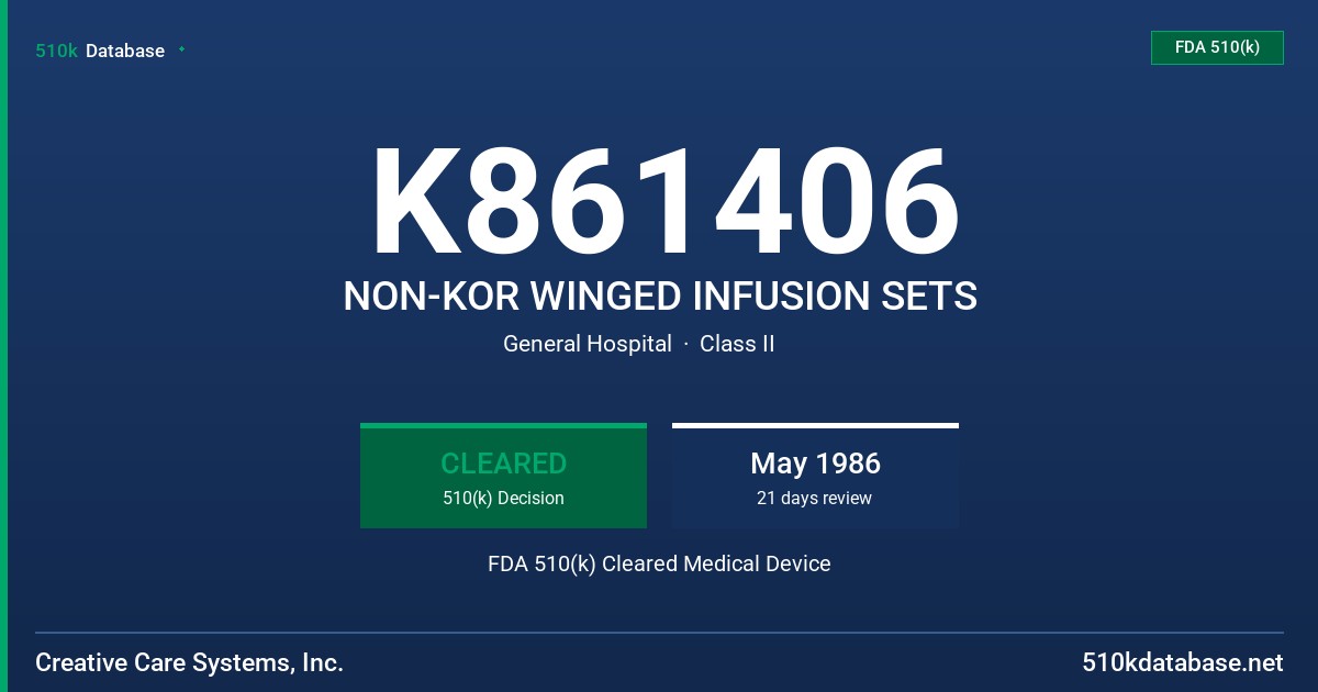 K861406 NON-KOR WINGED INFUSION SETS FDA 510(k) Cleared Medical Device