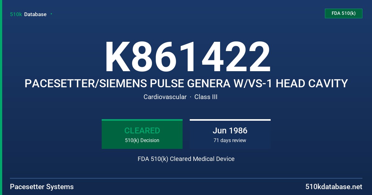 K861422 PACESETTER/SIEMENS PULSE GENERA W/VS-1 HEAD CAVITY FDA 510(k) Cleared Medical Device