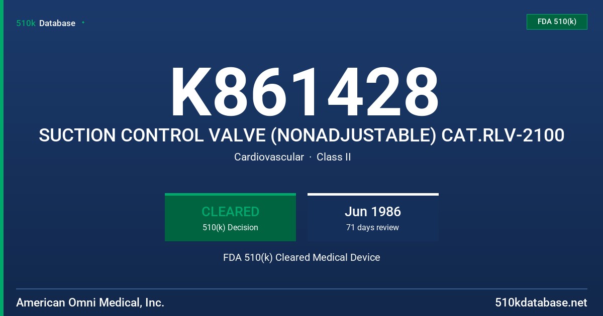 K861428 SUCTION CONTROL VALVE (NONADJUSTABLE) CAT.RLV-2100 FDA 510(k) Cleared Medical Device