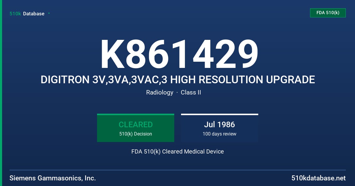 K861429 DIGITRON 3V,3VA,3VAC,3 HIGH RESOLUTION UPGRADE FDA 510(k) Cleared Medical Device