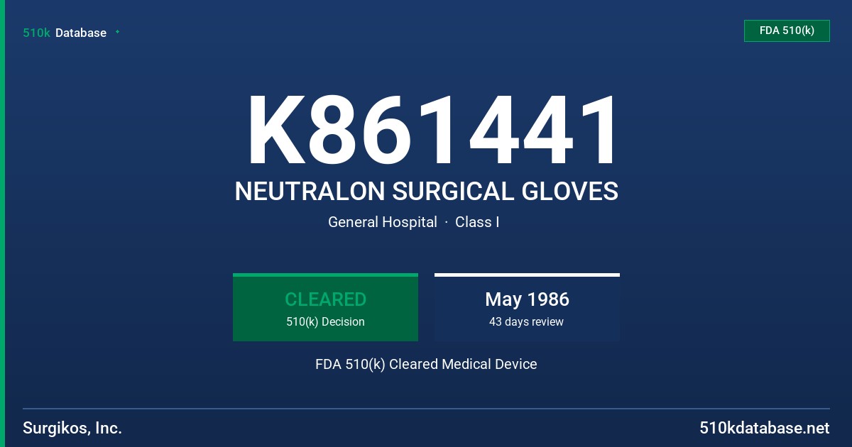 K861441 NEUTRALON SURGICAL GLOVES FDA 510(k) Cleared Medical Device