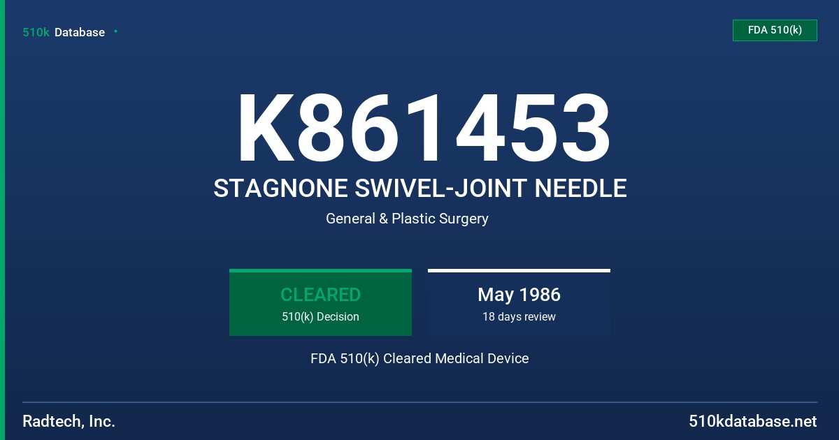 K861453 STAGNONE SWIVEL-JOINT NEEDLE FDA 510(k) Cleared Medical Device
