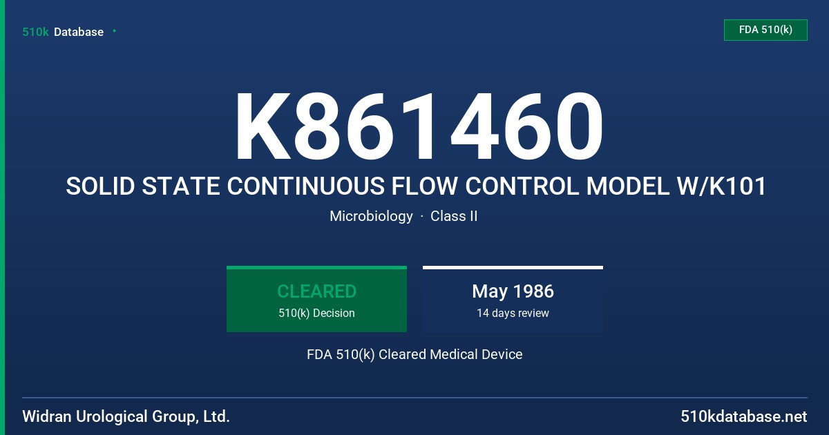 K861460 SOLID STATE CONTINUOUS FLOW CONTROL MODEL W/K101 FDA 510(k) Cleared Medical Device