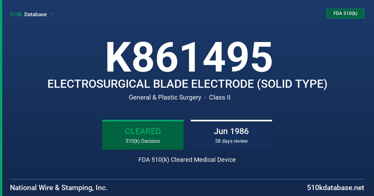 K861495 ELECTROSURGICAL BLADE ELECTRODE (SOLID TYPE) FDA 510(k) Cleared Medical Device