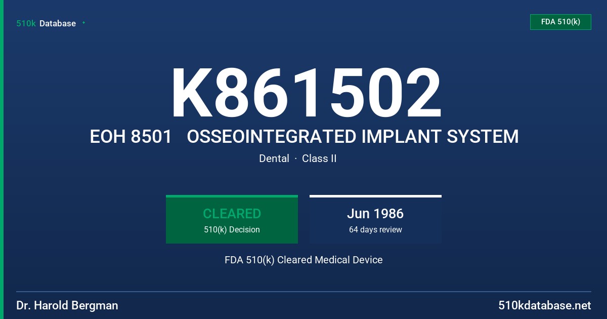 K861502 EOH 8501   OSSEOINTEGRATED IMPLANT SYSTEM FDA 510(k) Cleared Medical Device