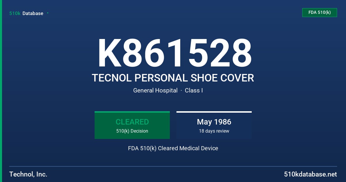 K861528 TECNOL PERSONAL SHOE COVER FDA 510(k) Cleared Medical Device