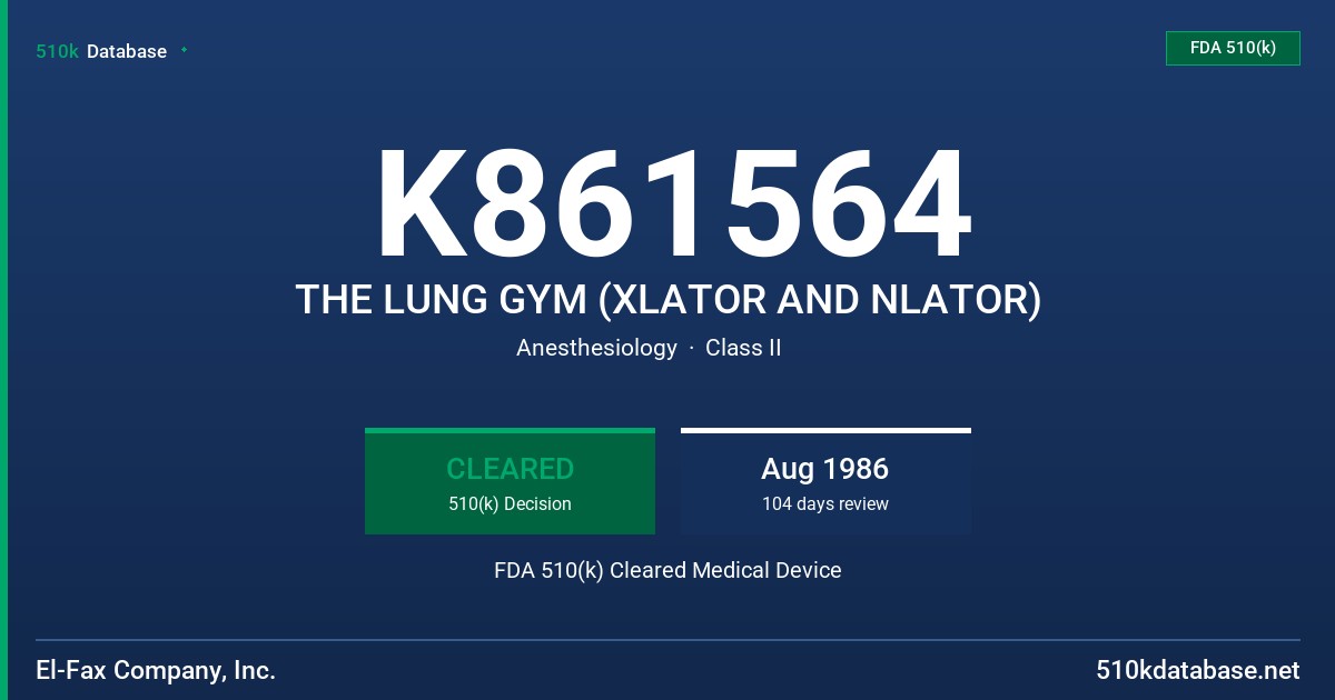 K861564 THE LUNG GYM (XLATOR AND NLATOR) FDA 510(k) Cleared Medical Device