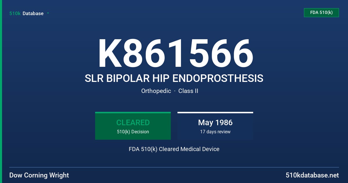 K861566 SLR BIPOLAR HIP ENDOPROSTHESIS FDA 510(k) Cleared Medical Device