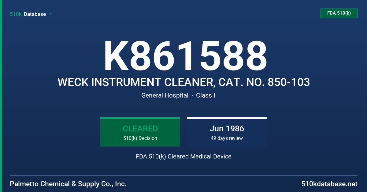 K861588 WECK INSTRUMENT CLEANER, CAT. NO. 850-103 FDA 510(k) Cleared Medical Device