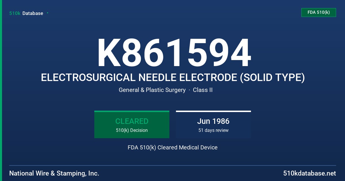 K861594 ELECTROSURGICAL NEEDLE ELECTRODE (SOLID TYPE) FDA 510(k) Cleared Medical Device
