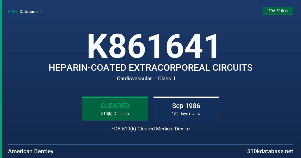 K861641 HEPARIN-COATED EXTRACORPOREAL CIRCUITS FDA 510(k) Cleared Medical Device