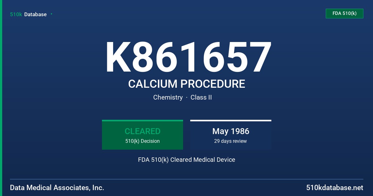 K861657 CALCIUM PROCEDURE FDA 510(k) Cleared Medical Device