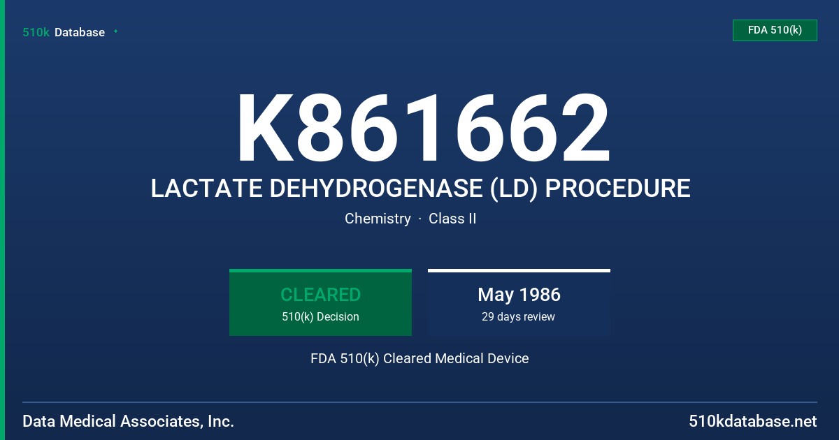 K861662 LACTATE DEHYDROGENASE (LD) PROCEDURE FDA 510(k) Cleared Medical Device