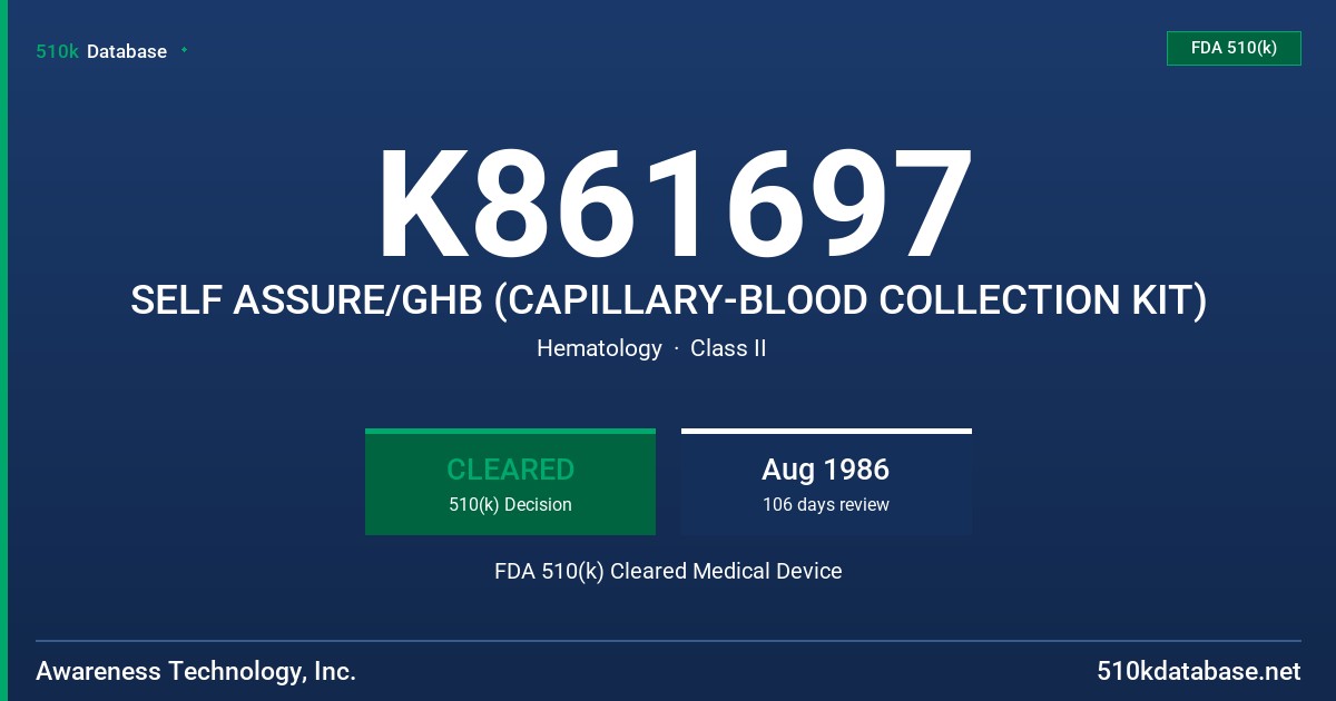 K861697 SELF ASSURE/GHB (CAPILLARY-BLOOD COLLECTION KIT) FDA 510(k) Cleared Medical Device