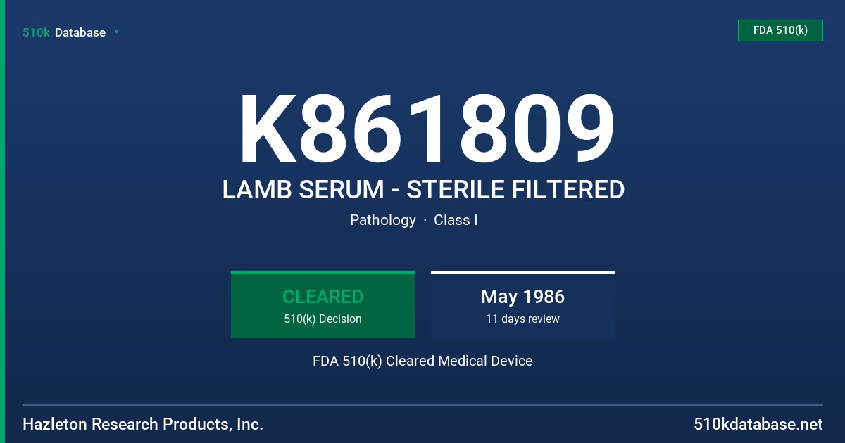 K861809 LAMB SERUM - STERILE FILTERED FDA 510(k) Cleared Medical Device