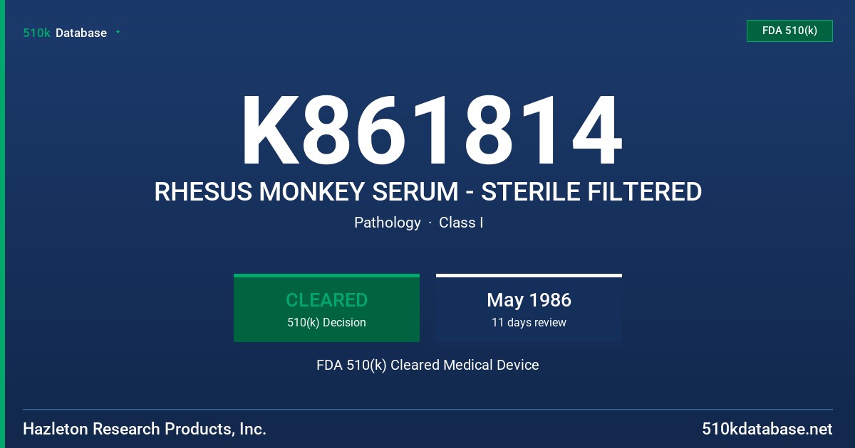 K861814 RHESUS MONKEY SERUM - STERILE FILTERED FDA 510(k) Cleared Medical Device