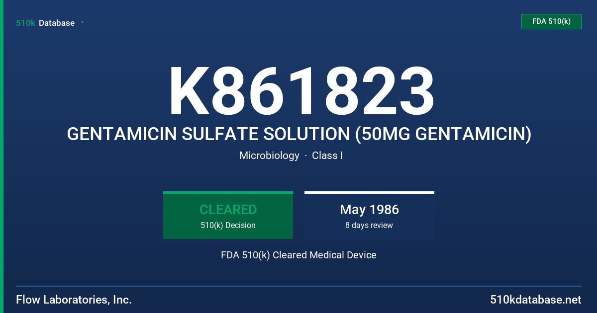 K861823 GENTAMICIN SULFATE SOLUTION (50MG GENTAMICIN) FDA 510(k) Cleared Medical Device