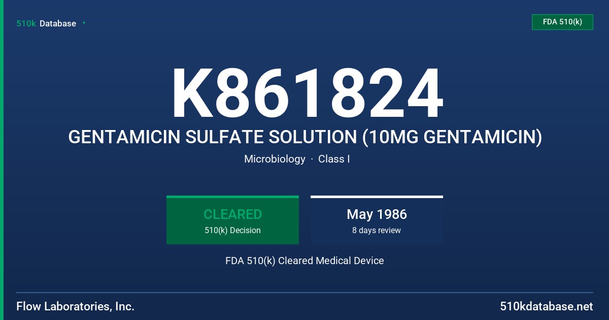 K861824 GENTAMICIN SULFATE SOLUTION (10MG GENTAMICIN) FDA 510(k) Cleared Medical Device