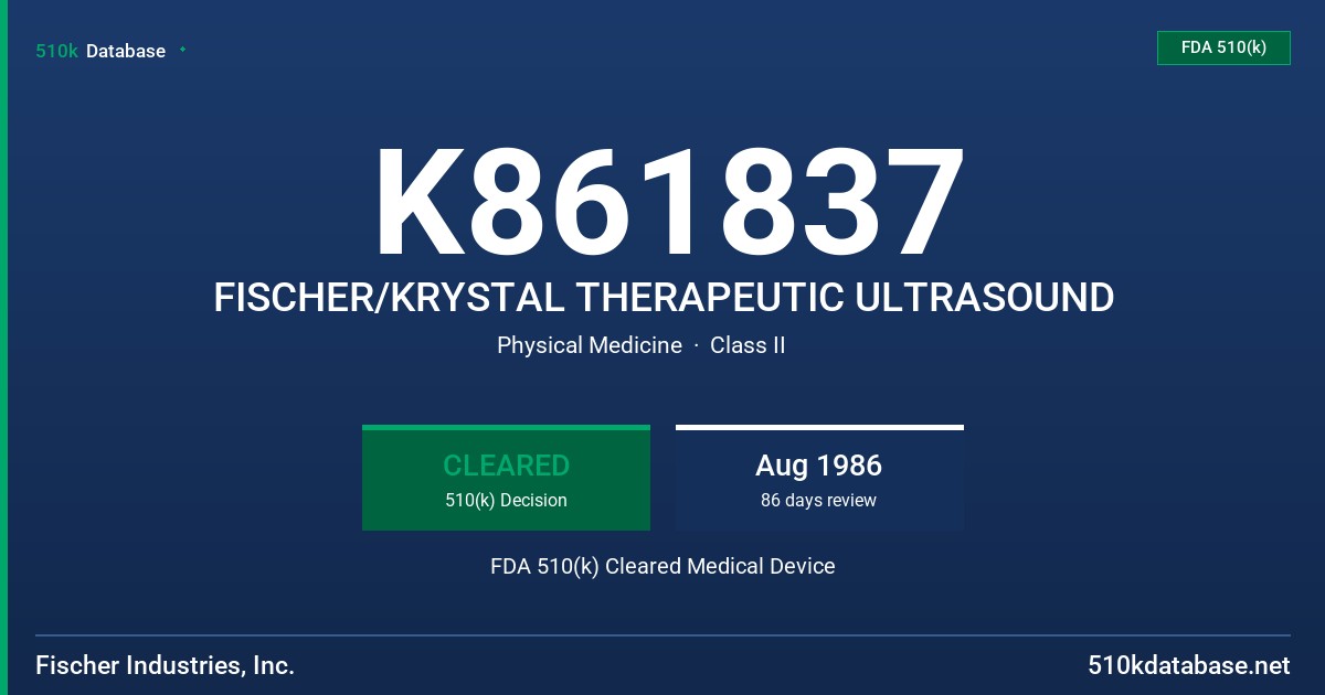 K861837 FISCHER/KRYSTAL THERAPEUTIC ULTRASOUND FDA 510(k) Cleared Medical Device