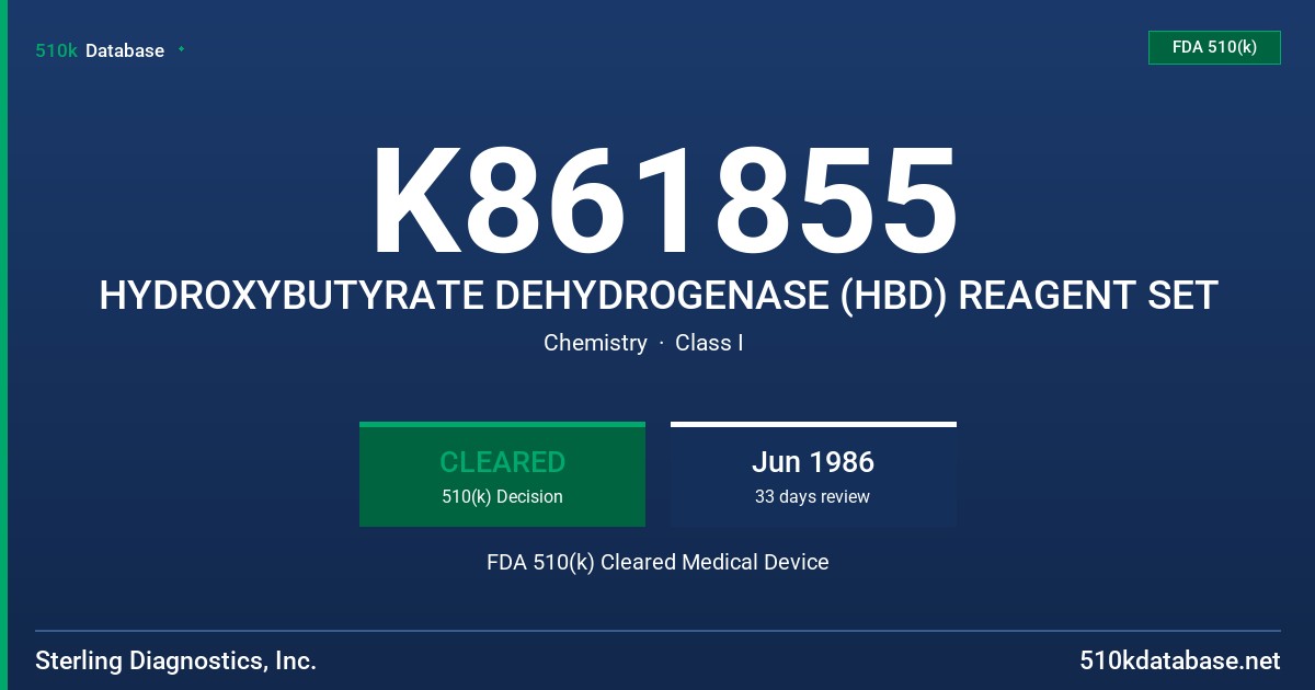 K861855 HYDROXYBUTYRATE DEHYDROGENASE (HBD) REAGENT SET FDA 510(k) Cleared Medical Device
