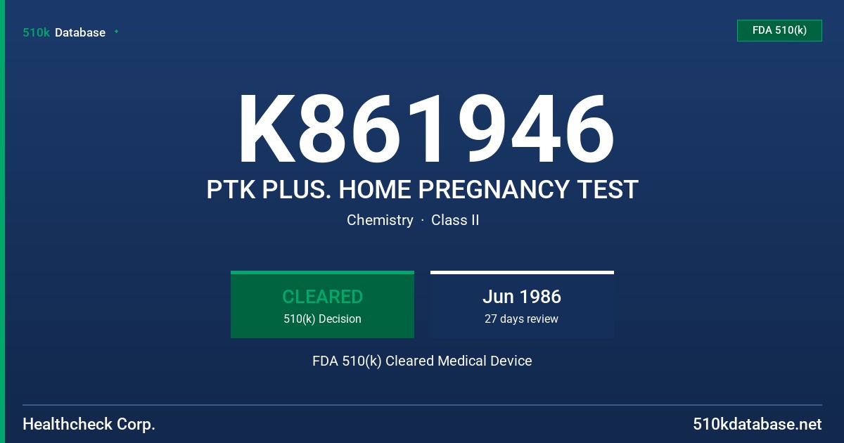 K861946 PTK PLUS. HOME PREGNANCY TEST FDA 510(k) Cleared Medical Device