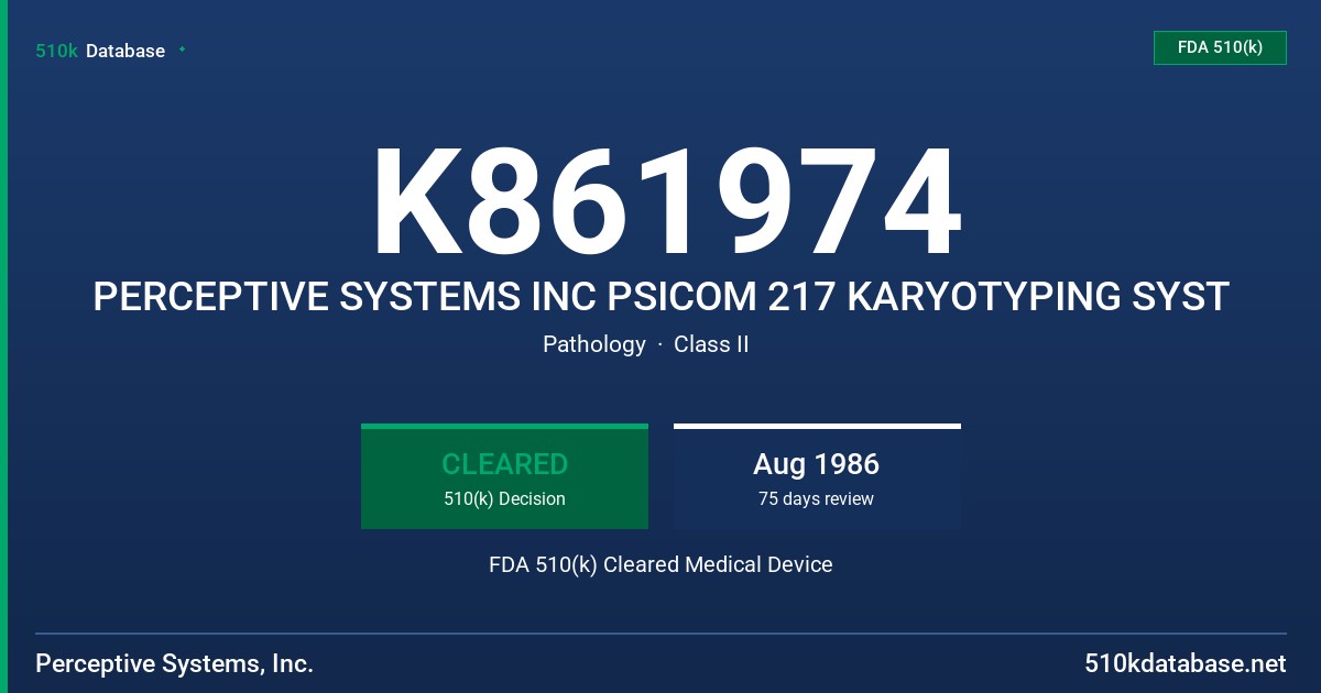 K861974 PERCEPTIVE SYSTEMS INC PSICOM 217 KARYOTYPING SYST FDA 510(k) Cleared Medical Device