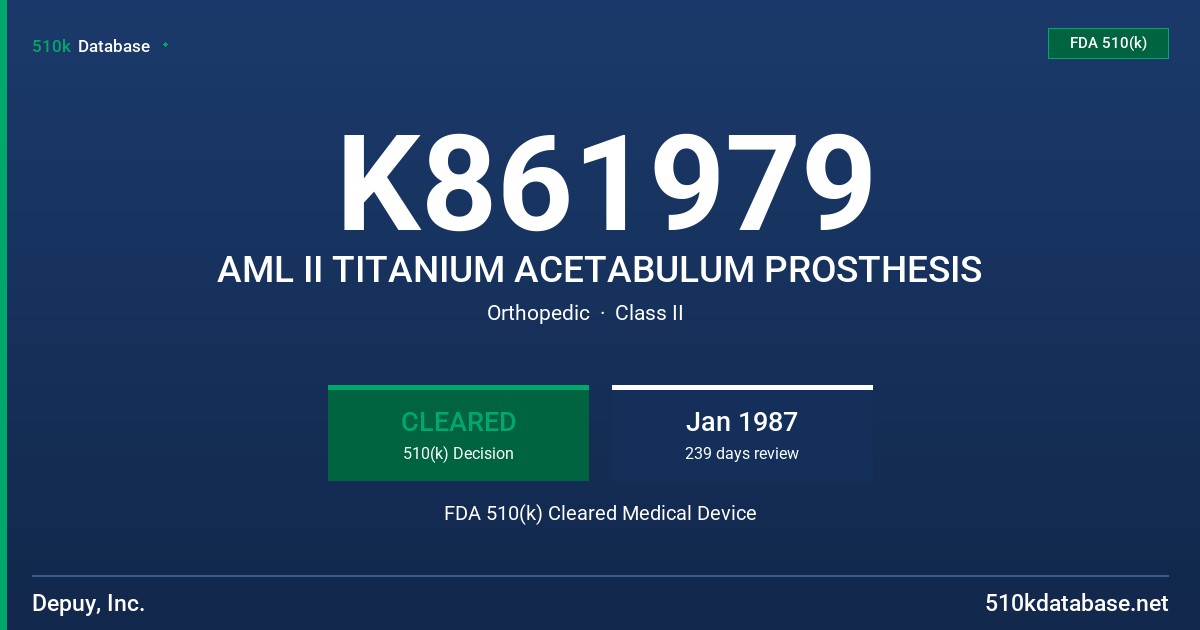 K861979 AML II TITANIUM ACETABULUM PROSTHESIS FDA 510(k) Cleared Medical Device