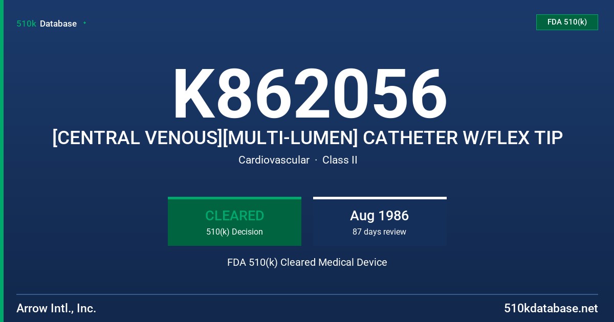 K862056 [CENTRAL VENOUS][MULTI-LUMEN] CATHETER W/FLEX TIP FDA 510(k) Cleared Medical Device